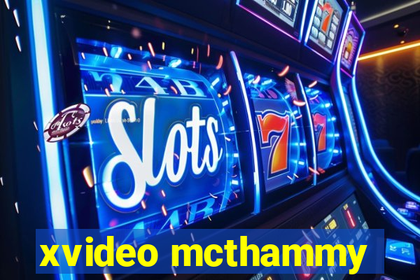 xvideo mcthammy